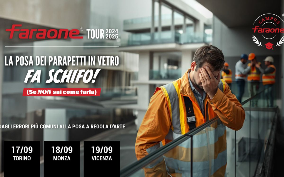 Prossimo seminario formativo del Faraone Tour dedicato alla posa dei parapetti in vetro