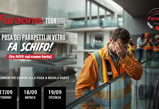 Prossimo seminario formativo del Faraone Tour dedicato alla posa dei parapetti in vetro