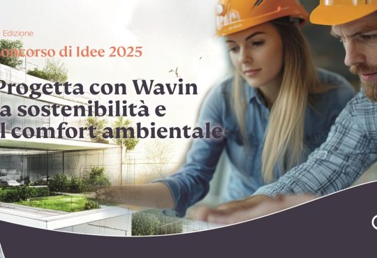 Prende il via oggi la seconda edizione del “Concorso di idee” di Wavin Italia riservata ai progettisti!